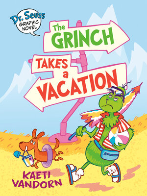 cover image of The Grinch Takes a Vacation